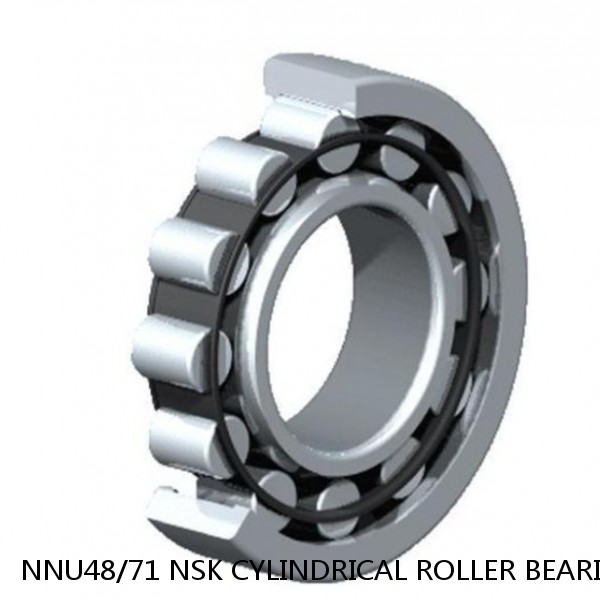 NNU48/71 NSK CYLINDRICAL ROLLER BEARING